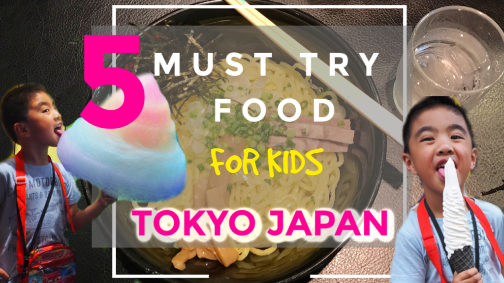 5 must-try food for kids at Tokyo Japan